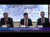 Ultima reuniune anuală a Parlamentului municipal Iaşi