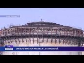 UN NOU REACTOR LA CERNAVODĂ