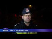 STARE DE ALERTĂ LA BOTOŞANI