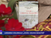 Lansarea volumului „Covid. Colivia noastră”