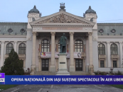 Opera națională din Iași susține spectacole în aer liber