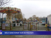 Bâlci sancționat dur de polițiști