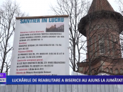 Lucrările de reabilitare au ajuns la jumătate