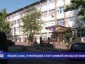 FRAUDA LA BAC, O PROFESOARA A FOST ELIMINATA DIN SALA DE EXAMEN