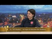 Videoteca Excelenței | 07.03.2018 | Raluca Daria Diaconiuc, invitat Manuela Vlasie | Școala „B.P.Hașdeu“ – un reper al educației din Moldova
