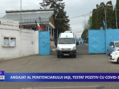 Angajat al penitenciarului Iași testat pozitiv cu CoViD-19