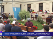 Dublu eveniment la Muzeul municipal “Regina Maria” din Iași