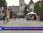 Germania a inclus județul Iași pe lista zonelor de risc