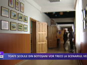 Toate școlile din Botoșani vor trece la scenariul verde