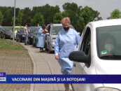 Vaccinare din mașină și la Botoșani
